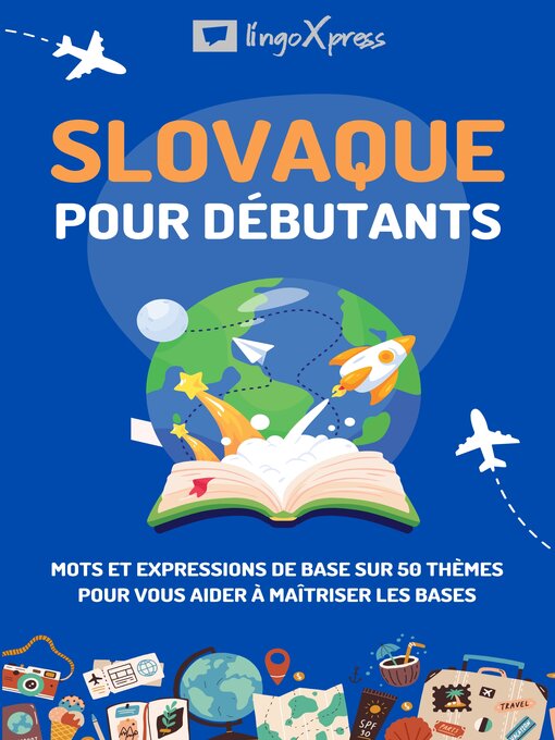 Title details for Slovaque pour débutants by lingoXpress - Available